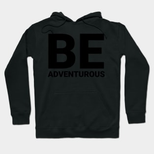 be_adventurous Hoodie